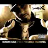 Doujah Raze - Past, Presence, Features